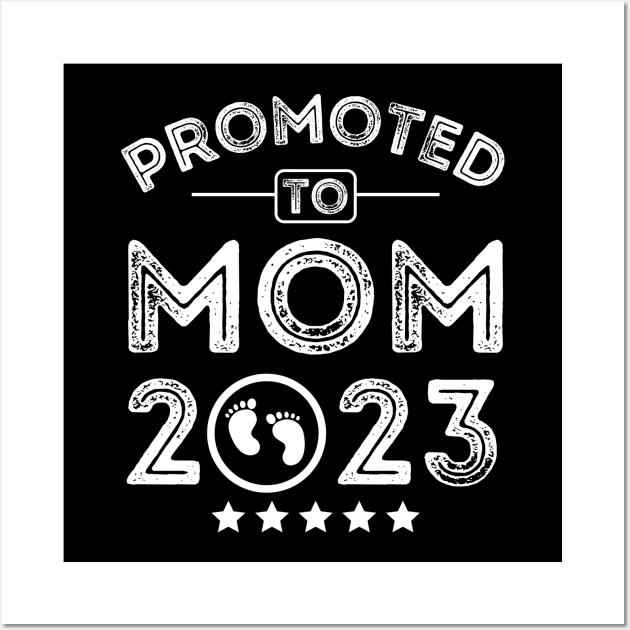 Promoted To Mom 2023 Wall Art by Teewyld